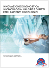 Innovazione Diagnostica in Oncologia: Valore e Diritti per i Pazienti Oncologici (Focus Lombardia)